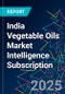 India Vegetable Oils Market Intelligence Subscription - Product Image