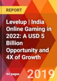 Levelup | India Online Gaming in 2022: A USD 5 Billion Opportunity and 4X of Growth- Product Image