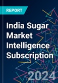 India Sugar Market Intelligence Subscription- Product Image