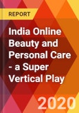 India Online Beauty and Personal Care - a Super Vertical Play- Product Image