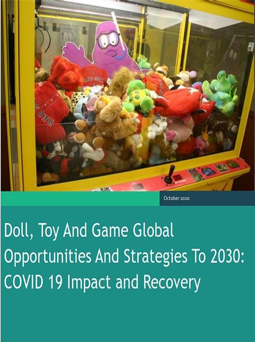 Doll, Toy and Game Global Market Opportunities and Strategies to 2030