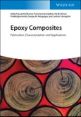 Epoxy Composites. Fabrication, Characterization and Applications. Edition No. 1- Product Image