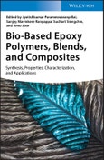 Bio-Based Epoxy Polymers, Blends, and Composites. Synthesis, Properties, Characterization, and Applications. Edition No. 1- Product Image