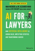 AI For Lawyers. How Artificial Intelligence is Adding Value, Amplifying Expertise, and Transforming Careers. Edition No. 1- Product Image