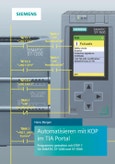 Automatisieren mit KOP im TIA Portal. Programmieren und Testen mit STEP 7 für SIMATIC S7-1200 und S7-1500. Edition No. 1 (German Version)- Product Image
