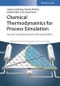 Chemical Thermodynamics for Process Simulation. Edition No. 2 - Product Image