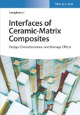 Interface of Ceramic-Matrix Composites. Design, Characterization, and Damage Effects. Edition No. 1- Product Image
