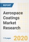 Aerospace Coatings Market Research and Analysis, 2020 - Trends, Growth Opportunities and Forecasts to 2030 - Product Thumbnail Image