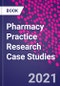 Pharmacy Practice Research Case Studies - Product Image