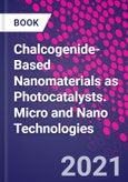 Chalcogenide-Based Nanomaterials as Photocatalysts. Micro and Nano Technologies- Product Image
