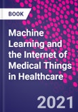 Machine Learning and the Internet of Medical Things in Healthcare- Product Image