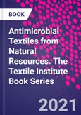 Antimicrobial Textiles from Natural Resources. The Textile Institute Book Series- Product Image