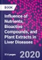 Influence of Nutrients, Bioactive Compounds, and Plant Extracts in Liver Diseases - Product Thumbnail Image