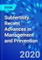 Subfertility. Recent Advances in Management and Prevention - Product Thumbnail Image
