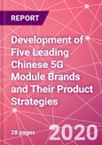 Development of Five Leading Chinese 5G Module Brands and Their Product Strategies- Product Image