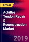 Achilles Tendon Repair & Reconstruction Market Report - United States - 2020-2026 - MedCore- Product Image