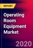 Operating Room Equipment Market Report Suite with COVID Impact - United States - 2020-2026 - MedSuite- Product Image