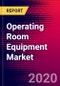 Operating Room Equipment Market Report Suite with COVID Impact - United States - 2020-2026 - MedSuite - Product Thumbnail Image