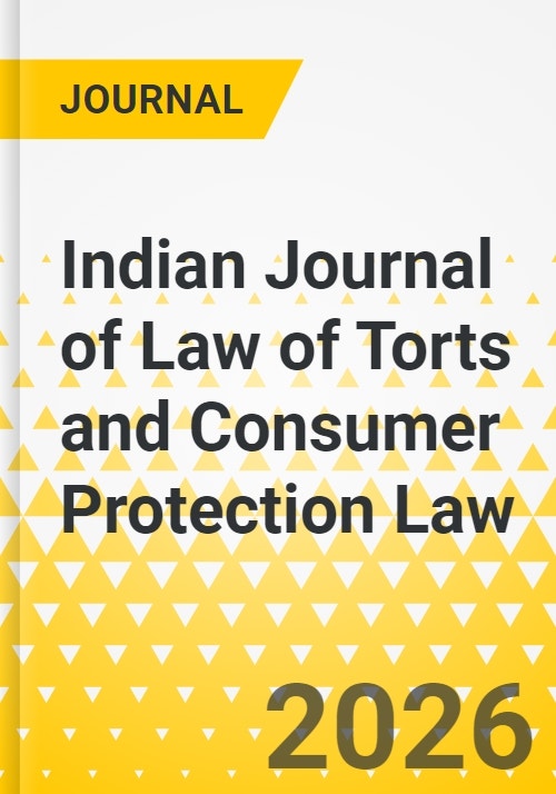 Indian Journal of Law of Torts and Consumer Protection Law