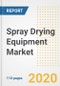 Spray Drying Equipment Market Research and Outlook, 2020 - Trends, Growth Opportunities and Forecasts to 2026 - Product Thumbnail Image