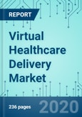 Virtual Healthcare Delivery: Market Shares, Strategy, and Forecasts, Worldwide, 2020 to 2026- Product Image