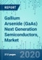 Gallium Arsenide (GaAs) Next Generation Semiconductors, Market Shares, Market Forecasts, Market Analysis, 2020-2026 - Product Thumbnail Image