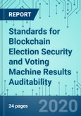 Standards for Blockchain Election Security and Voting Machine Results Auditability- Product Image