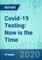 Covid-19 Testing: Now is the Time - Product Thumbnail Image