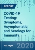 COVID-19 Testing: Symptoms, Asymptomatic, and Serology for Immunity- Product Image