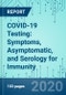 COVID-19 Testing: Symptoms, Asymptomatic, and Serology for Immunity - Product Thumbnail Image