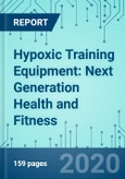 Hypoxic Training Equipment: Next Generation Health and Fitness- Product Image