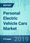 Personal Electric Vehicle Cars: Market Shares, Strategies, and Forecasts, Worldwide, 2019 to 2025 - Product Thumbnail Image