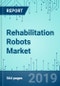 Rehabilitation Robots: Market Shares, Strategy, and Forecasts, Worldwide, 2019 to 2025 - Product Thumbnail Image