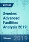 Sweden: Advanced Facilities Analysis 2019 - Product Thumbnail Image