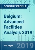 Belgium: Advanced Facilities Analysis 2019- Product Image
