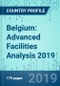 Belgium: Advanced Facilities Analysis 2019 - Product Thumbnail Image