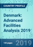 Denmark: Advanced Facilities Analysis 2019- Product Image