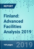 Finland: Advanced Facilities Analysis 2019- Product Image