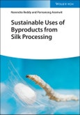 Sustainable Uses of Byproducts from Silk Processing. Edition No. 1- Product Image