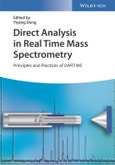 Direct Analysis in Real Time Mass Spectrometry. Principles and Practices of DART-MS. Edition No. 1- Product Image