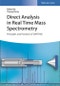 Direct Analysis in Real Time Mass Spectrometry. Principles and Practices of DART-MS. Edition No. 1 - Product Thumbnail Image