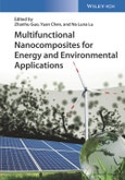 Multifunctional Nanocomposites for Energy and Environmental Applications. Edition No. 1- Product Image