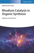 Rhodium Catalysis in Organic Synthesis. Methods and Reactions. Edition No. 1- Product Image