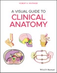 A Visual Guide to Clinical Anatomy. Edition No. 1- Product Image