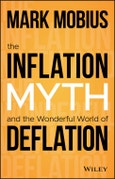 The Inflation Myth and the Wonderful World of Deflation. Edition No. 1- Product Image