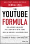 The YouTube Formula. How Anyone Can Unlock the Algorithm to Drive Views, Build an Audience, and Grow Revenue. Edition No. 1 - Product Image