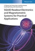 SQUID Readout Electronics and Magnetometric Systems for Practical Applications. Edition No. 1- Product Image