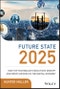 Future State 2025. How Top Technology Executives Disrupt and Drive Success in the Digital Economy. Edition No. 1 - Product Thumbnail Image