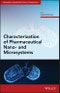Characterization of Pharmaceutical Nano- and Microsystems. Edition No. 1. Advances in Pharmaceutical Technology - Product Image