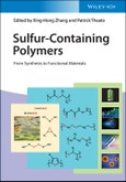 Sulfur-Containing Polymers. From Synthesis to Functional Materials. Edition No. 1- Product Image
